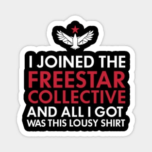 I Joined the Freestar Collective Magnet