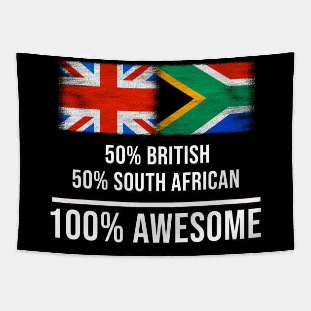 50% British 50% South African 100% Awesome - Gift for South African Heritage From South Africa Tapestry by Country Flags