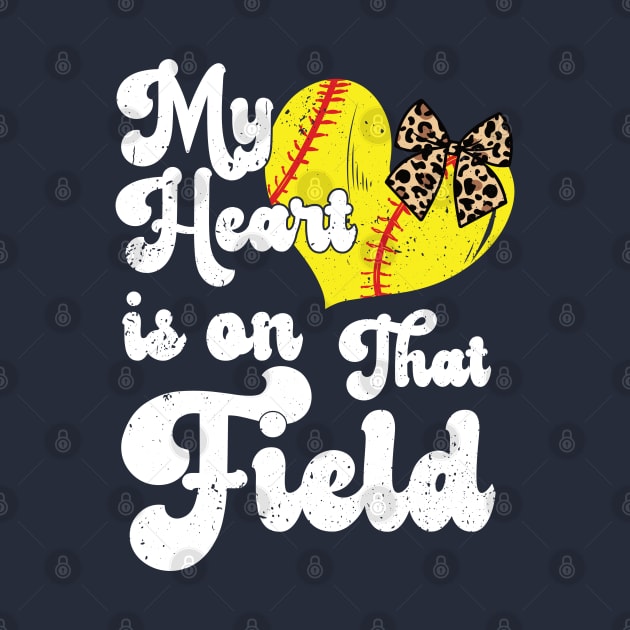 funny My Heart is on That Field softball baseball mom dad For Girls , Softball by Gaming champion