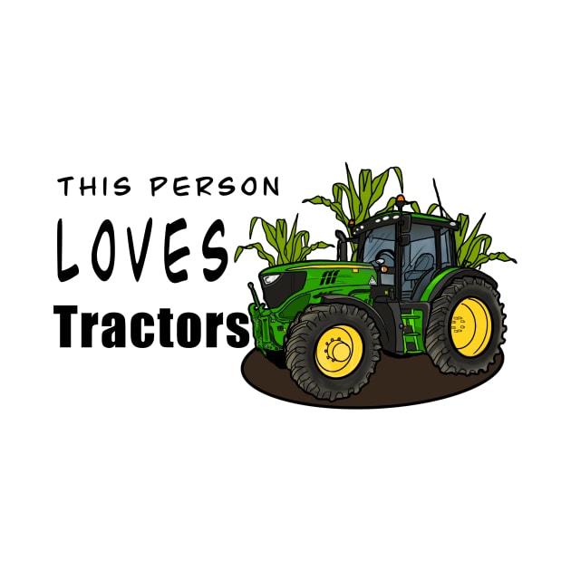 This Person Loves Tractors by Shyflyer