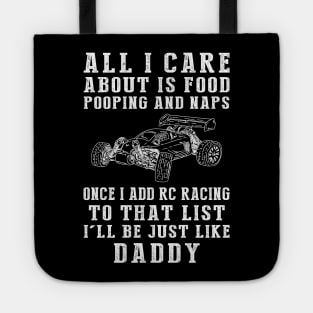 RC-Car Obsessed Daddy: Food, Pooping, Naps, and RC-Car! Just Like Daddy Tee - Fun Gift! Tote