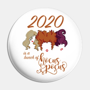 2020 is a bunch of Hocus Pocus Pin