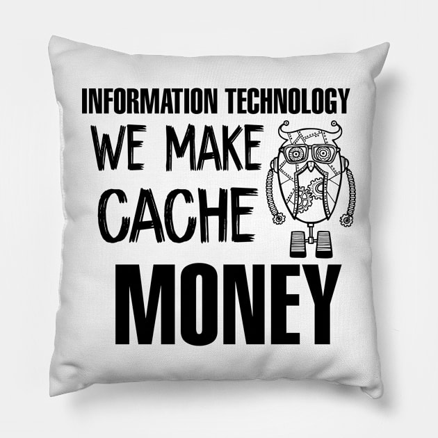 Cache Money Cash Hacker Programmer IT Technology Pillow by Mellowdellow