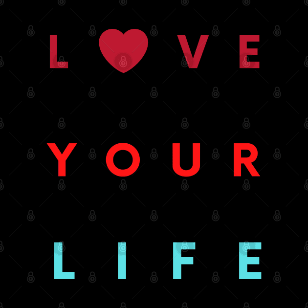 love your life by busines_night