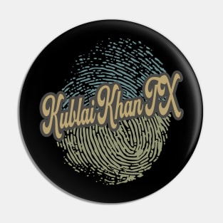 Kublai Khan TX Fingerprint Pin