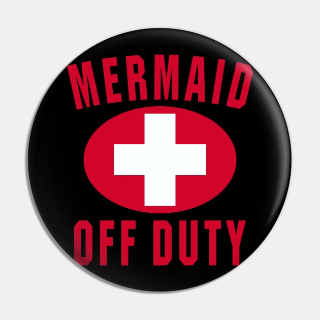 Mermaid Off Duty Red Pin by DavesTees