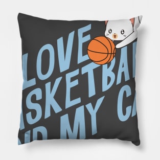 I love basketball and my cat Pillow