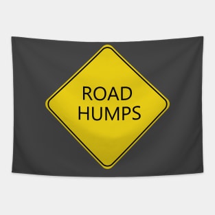 Caution Road Humps Sign Tapestry