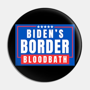 Biden's Border Bloodbath Pin