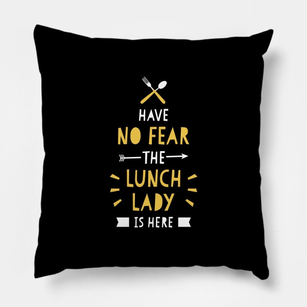 Have No Fear The Lunch Lady Is Here Cute School Funny Pillow by tanambos