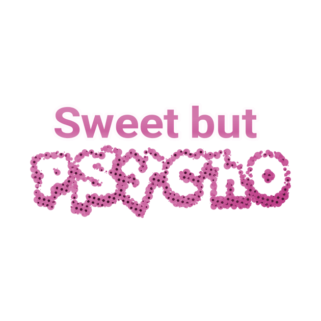 sweet but psycho by LeeKee