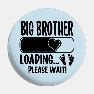 Big Brother Loading (black text) Pin