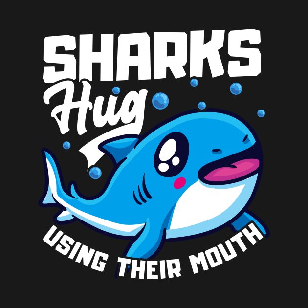 Sharks Hug Using Their Mouth Funny Shark Pun by theperfectpresents