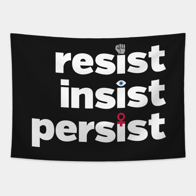 RESIST, INSIST, PERSIST Tapestry by directdesign