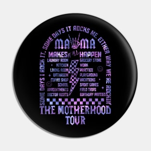 The Motherhood Tour Mama Makes It All Happen Mothers Day Pin