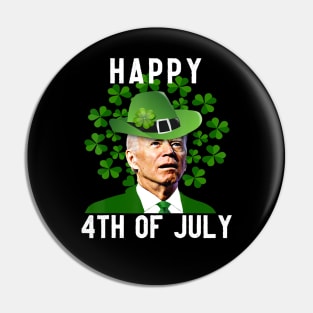 Funny Joe Biden Happy 4th Of July St Patricks Day Pin