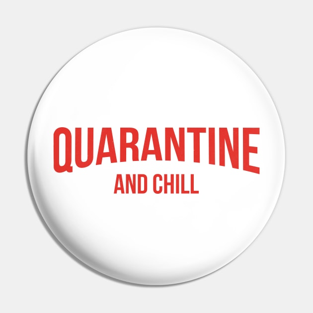 Quarantine And Chill #quarantineandchill Virus Awareness Covid 19 Flu Pin by vonHeilige