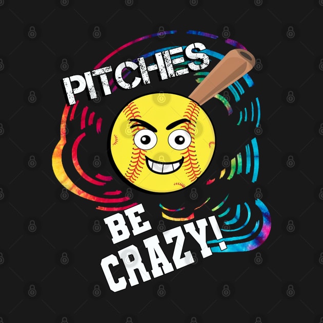 Softball Player Pitches Be Crazy Funny by tamdevo1