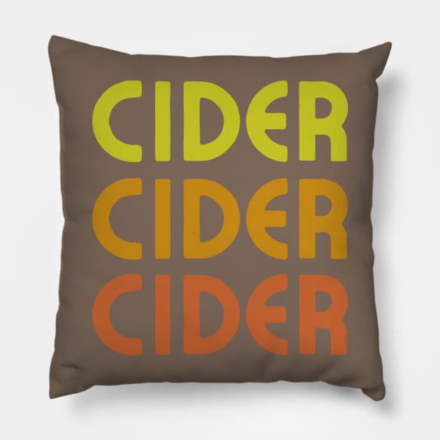 Cider, Cider, Cider. Classic Cider Lover Style Pillow by SwagOMart