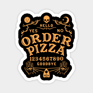 ORDER PIZZA OUIJA BOARD Magnet