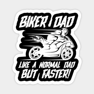 Biker Dad Like A Normal Dad But Faster Magnet