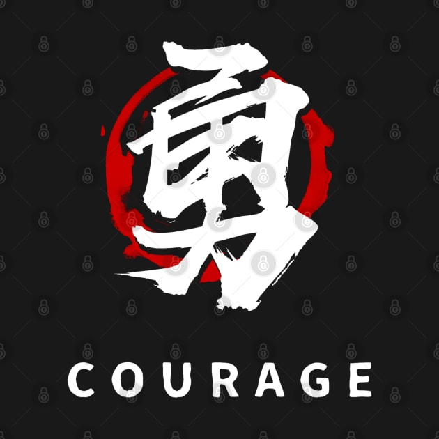 COURAGE KANJI (BUSHIDO VIRTUE) by Rules of the mind