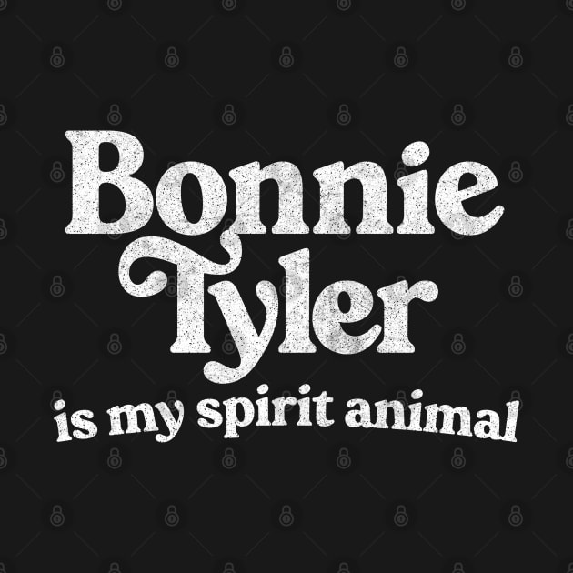 Bonnie Tyler Is My Spirit Animal by DankFutura