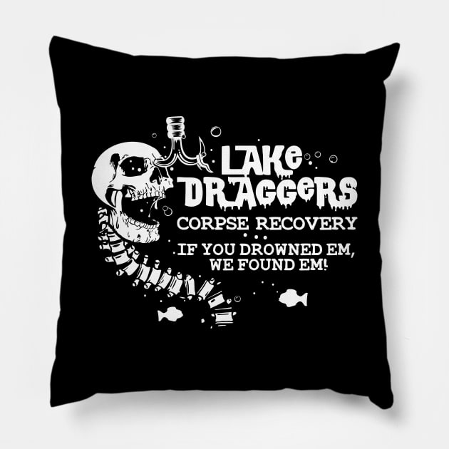 Lake Draggers Corpse Recovery Pillow by stuff101