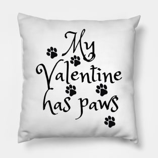 My Valentine Has Paws Pillow