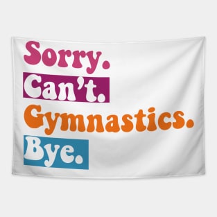 Sorry Can't Gymnastics Bye Funny Gymnastics Player vintage Tapestry