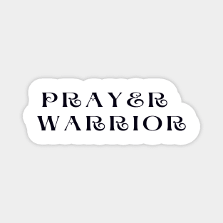 Prayer warrior Magnet