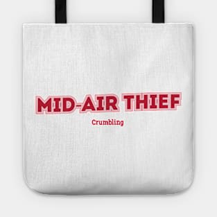 Mid-Air Thief - Crumbling Tote