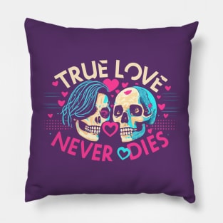 True Love never dies - Skull lovers Pillow