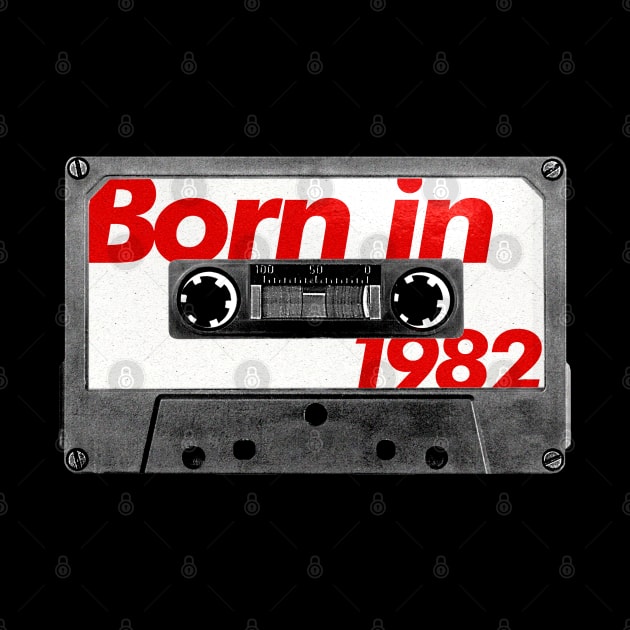 Born in 1982   ///// Retro Style Cassette Birthday Gift Design by unknown_pleasures