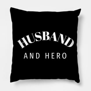 Husband and Hero Pillow