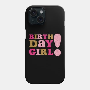 Birthday Girl Phone Case