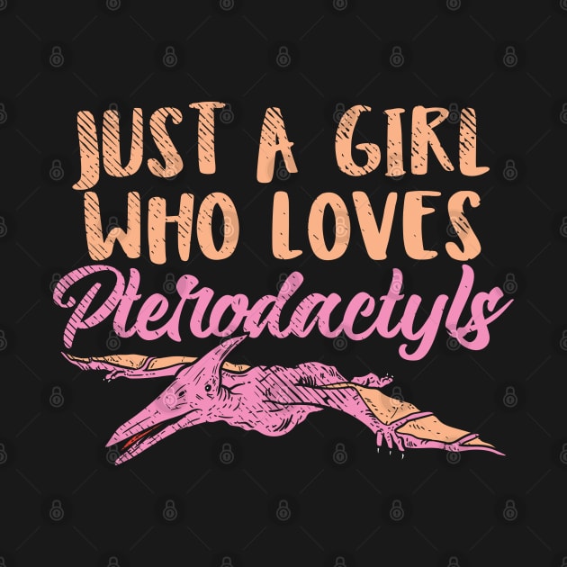 Just A Girl Who Loves Pterodactyls by maxdax