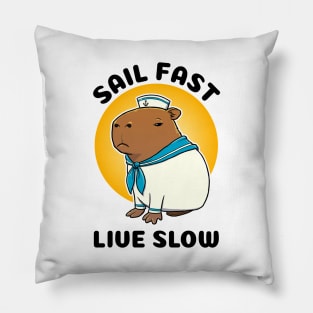 Sail fast live slow Capybara Sailor Pillow