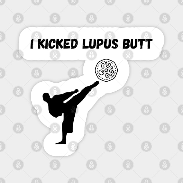 I kicked Lupus butt lupus warrior Magnet by Fafi