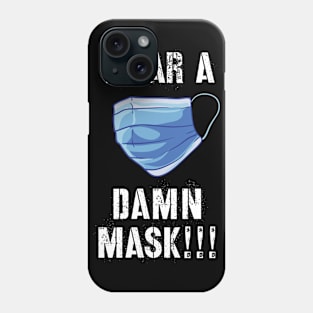 Wear A Mask Coronavirus Quarantine Phone Case