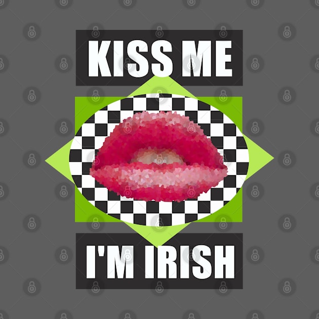 Kiss Me I'm Irish by Dale Preston Design