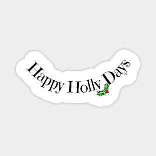 Happy Holly Days Magnet