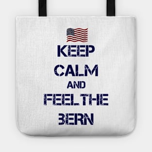 Keep Calm and Feel The Bern Tote