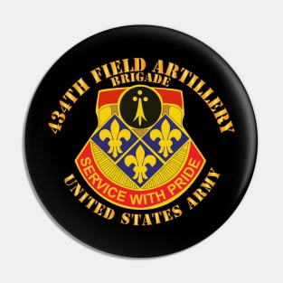 434th Field Artillery Brigade w DUI - US Army Pin