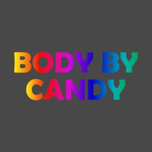 BODY BY CANDY T-Shirt