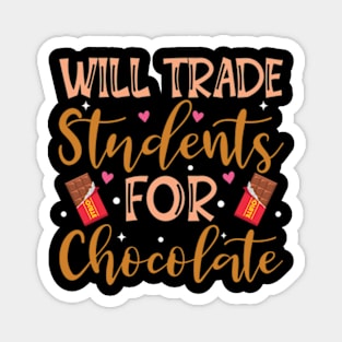 Will Trade Students For Chocolate Teacher Valentines Day Magnet