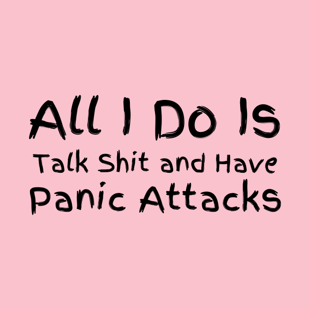 all i do is talk and have panic attacks by UltraPod