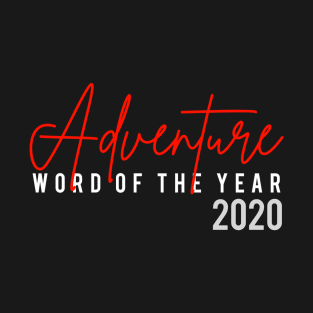 Adventure Word of The Year 2020 T-Shirt