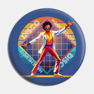 Disco Made Me Do It Pin