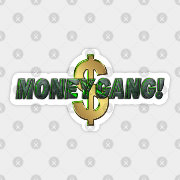 Money Gang - Money - Sticker